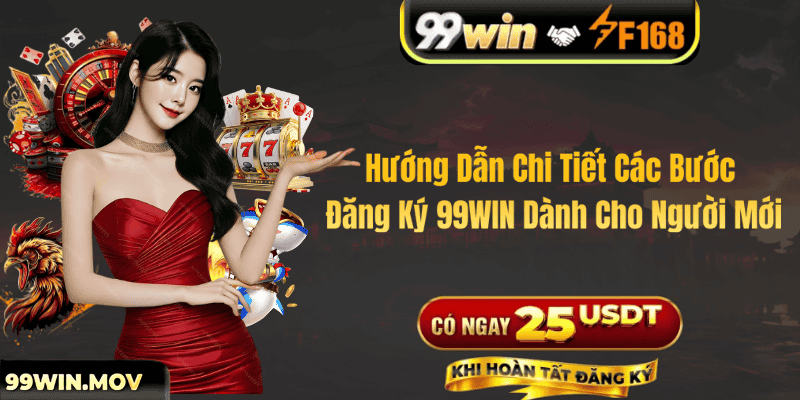Hướng Dẫn Chi Tiết Các Bước Đăng Ký 99WIN Dành Cho Người Mới