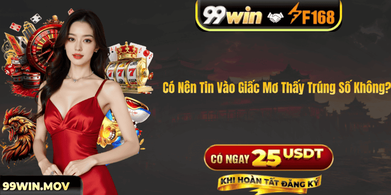 Có Nên Tin Vào Giấc Mơ Thấy Trúng Số Không?