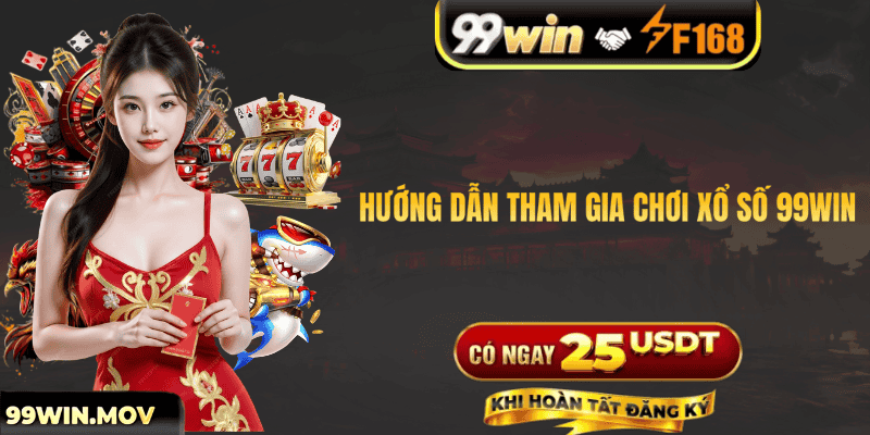 Hướng Dẫn Tham Gia Chơi Xổ Số Tại 99win